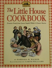 The Little House Cookbook by Barbara M. Walker