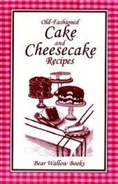 Old-Fashioned Cake and Cheesecake Recipes