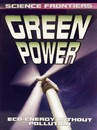 Green Power: Eco-Energy Without Pollution by David Jefferis
