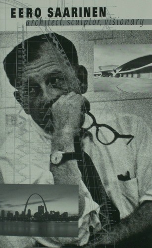 Eero Saarinen: Architect, Sculptor, Visionary by Lawrence W. Cheek 5070