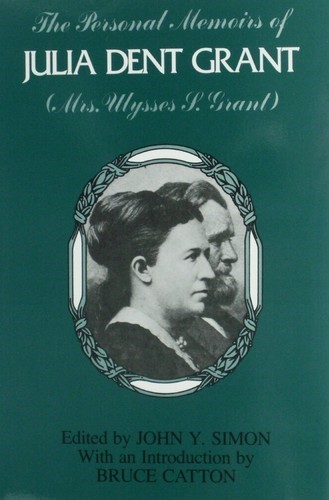 Personal Memoirs of Julia Dent Grant edited by John Y. Simon 16072