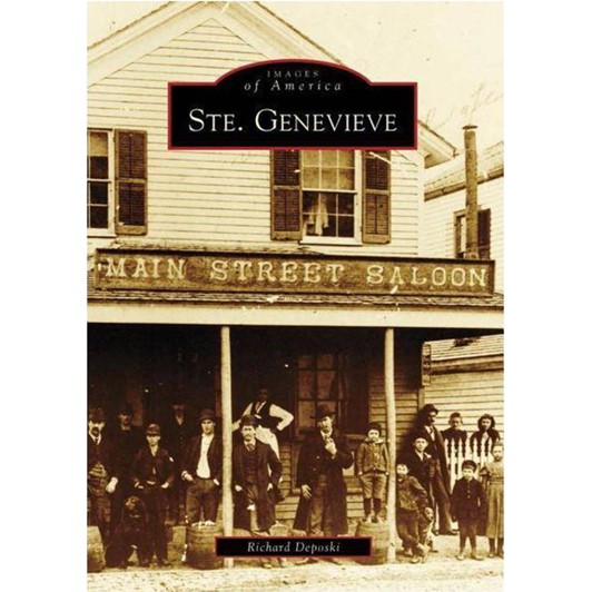 Ste. Genevieve: Images of America 19150