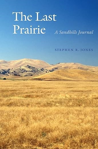 The Last Prairie: A Sandhills Journal 12031