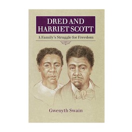 Dred and Harriet Scott by Gwenyth Swain