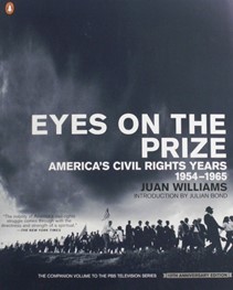 Eyes on the Prize: America's Civil Rights Years, 1954-1965 by Juan Williams
